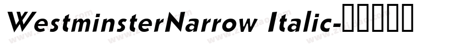 WestminsterNarrow Italic字体转换